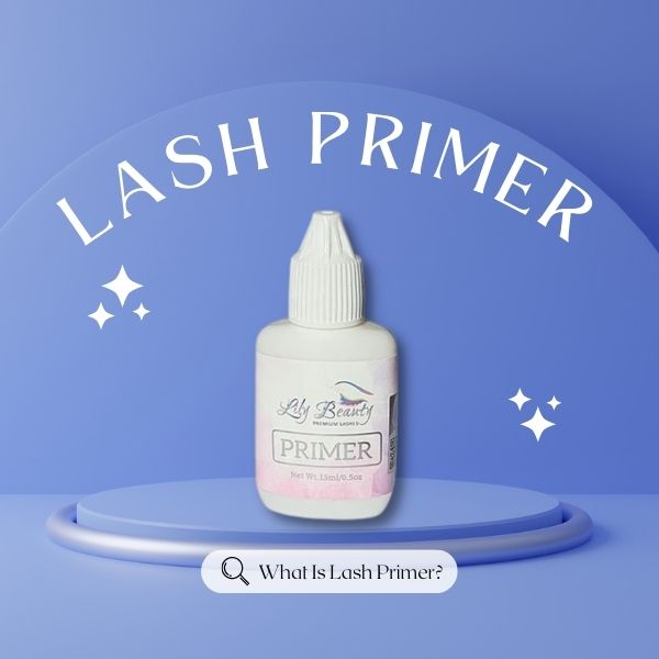 What Is Lash Primer